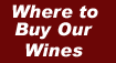 Where to Buy Our Wines